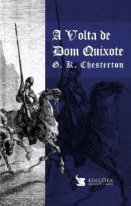 A Volta de Dom Quixote – G. K. Chesterton