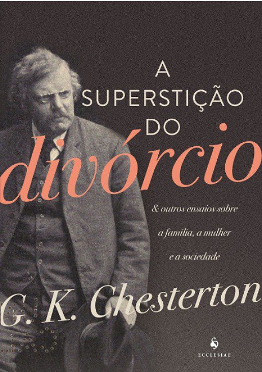 A superstição do divórcio – G. K. Chesterton