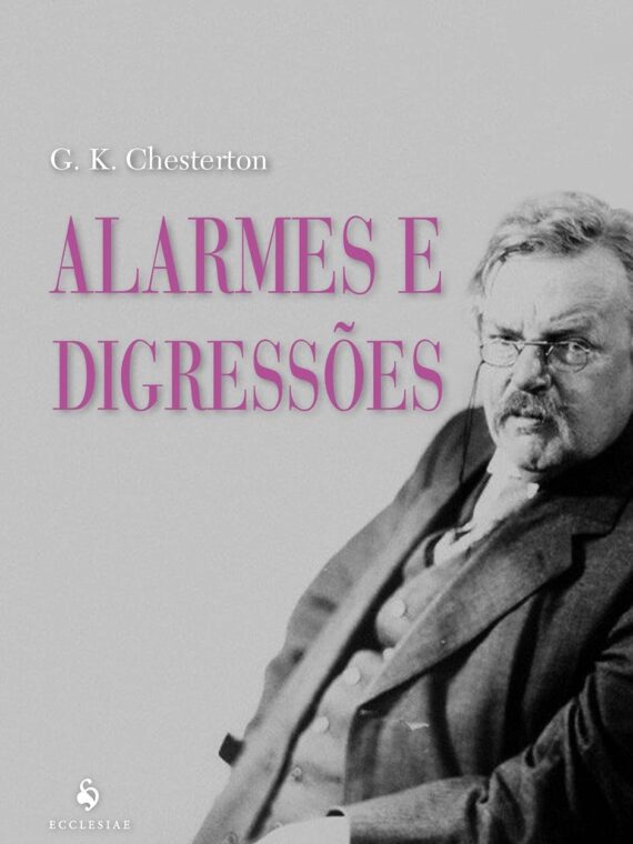 Alarmes e digressões – G. K. Chesterton