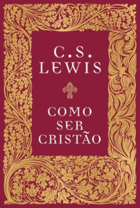 Como ser cristão – C. S. Lewis