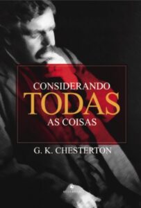 Considerando Todas as Coisas – G. K. Chesterton
