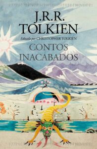Contos Inacabados de Númenor e da Terra-média – J. R. R. Tolkien