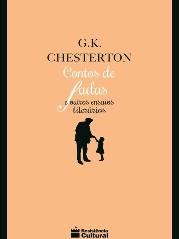 Contos de fadas e outros ensaios literários – G. K. Chesterton