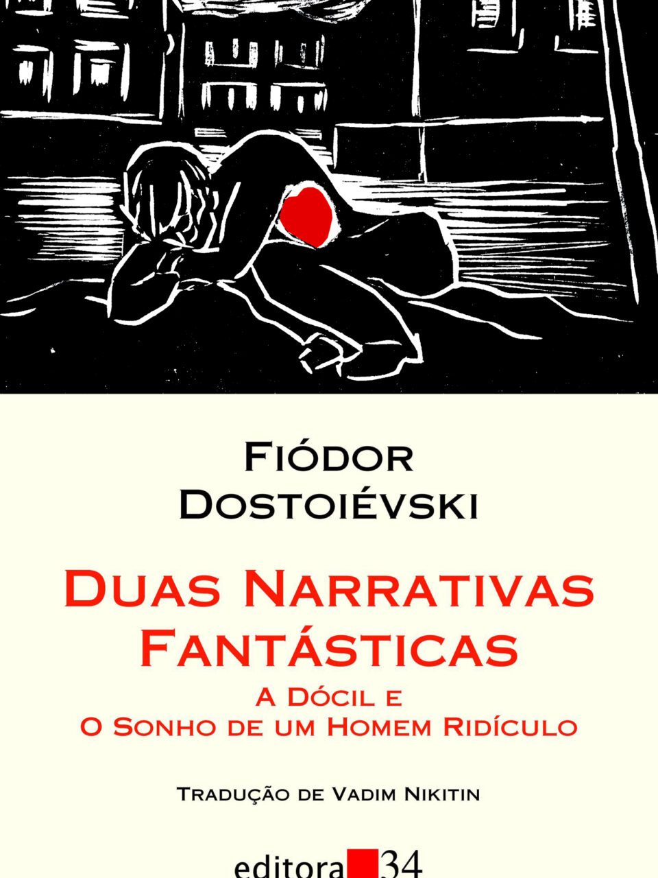 Duas narrativas fantásticas - A dócil / O sonho de um homem ridículo – Fiódor Dostoiévski