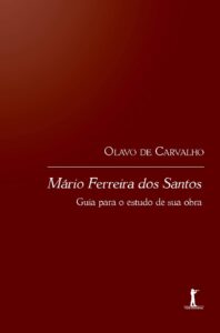 Mário Ferreira dos Santos – Guia para o estudo de sua obra – Olavo de Carvalho