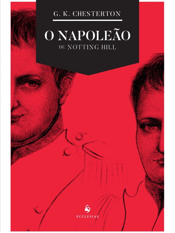 O Napoleão de Notting Hill – G. K. Chesterton