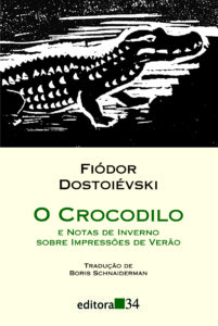 O crocodilo e Notas de inverno sobre impressões de verão – Fiódor Dostoiévski