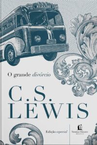 O grande divórcio – C. S. Lewis