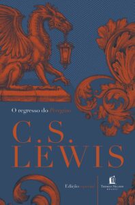 O regresso do Peregrino - C. S. Lewis