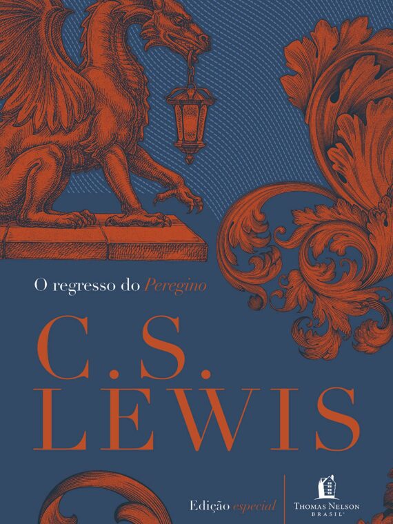 O regresso do Peregrino - C. S. Lewis