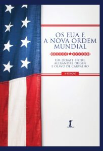 Os EUA e a Nova Ordem Mundial – Um debate entre Alexandre Dugin & Olavo de Carvalho 