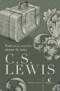 Todo meu caminho diante de mim – C. S. Lewis