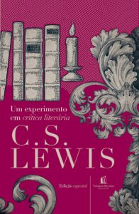 Um experimento em crítica literária – C. S. Lewis