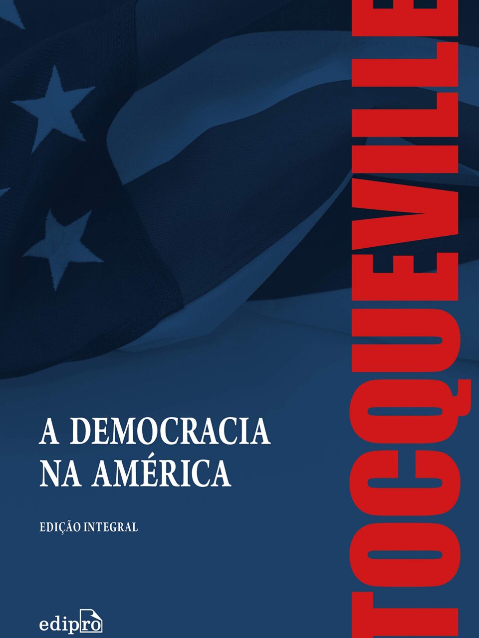 A democracia na América - Alexis de Tocqueville