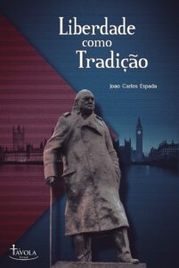 Liberdade como tradição - João Carlos Espada