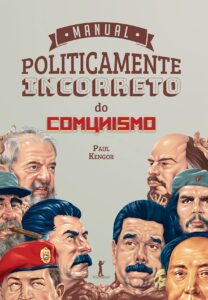 Manual politicamente incorreto do comunismo - Paul Kengor
