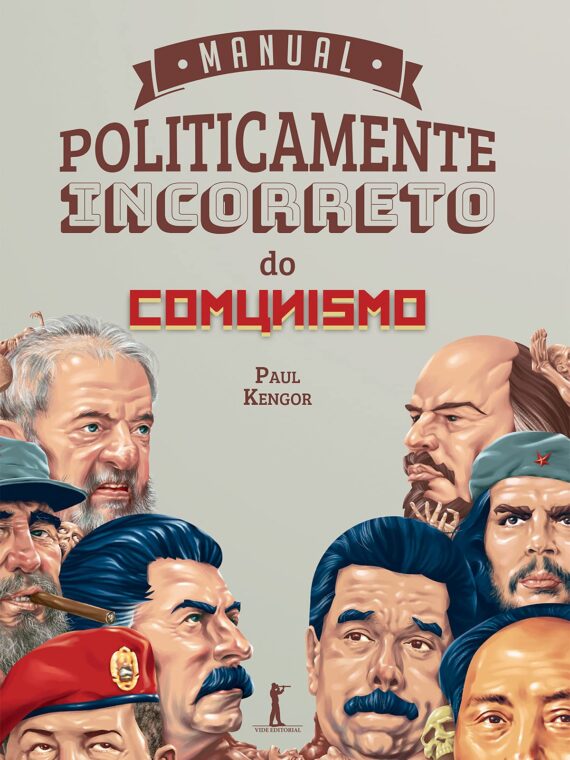 Manual politicamente incorreto do comunismo - Paul Kengor