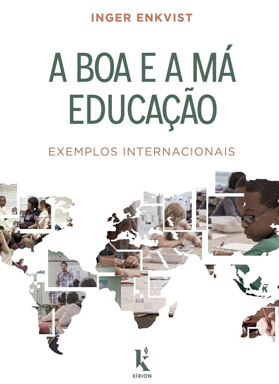 A boa e a má educação - Exemplos internacionais - Inger Enkvist