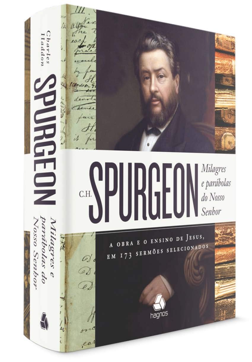 Milagres e parábolas do Nosso Senhor - Charles Haddon Spurgeon