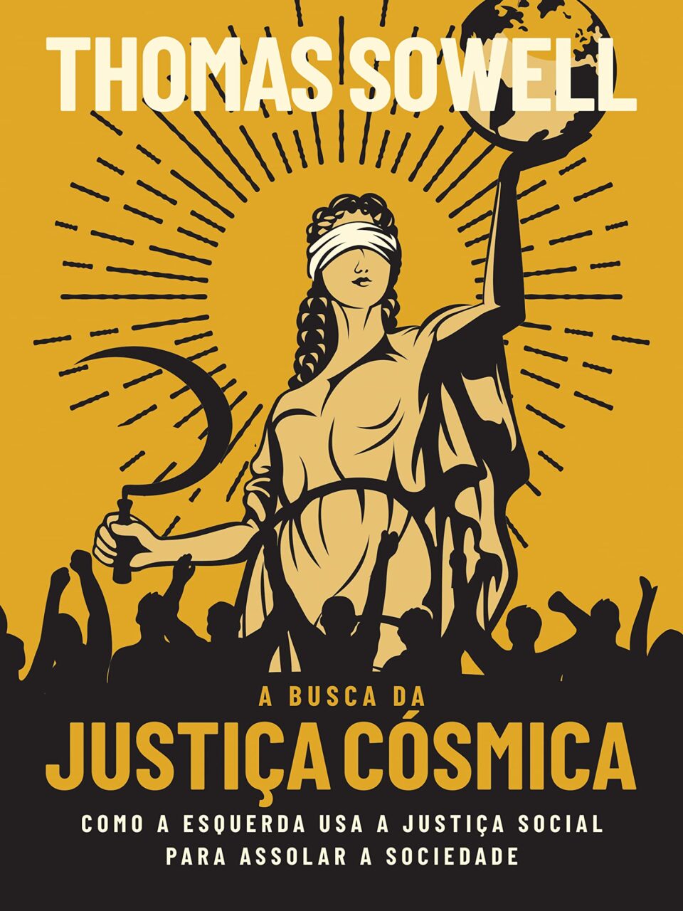 A busca da justiça cósmica - Thomas Sowell