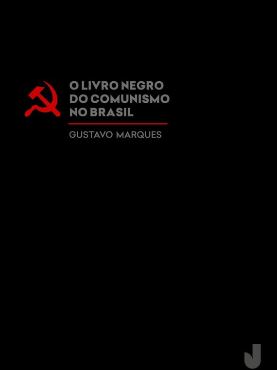 O Livro Negro do Comunismo no Brasil - Gustavo Marques