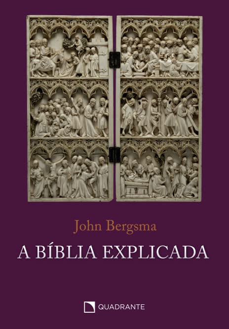 A Bíblia Explicada - John Bergsma