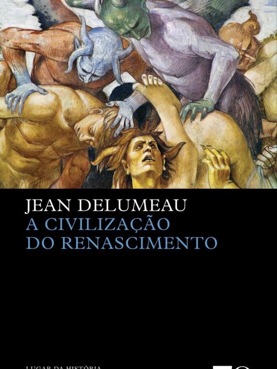 A civilização do Renascimento - Jean Delumeau