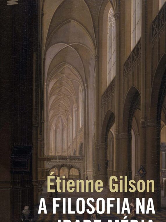 A filosofia na Idade Média - Étienne Gilson