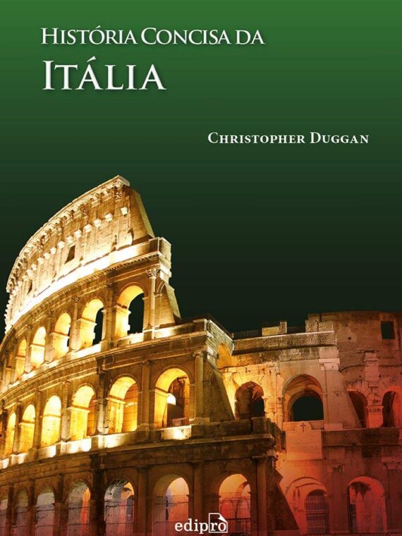 História Concisa da Itália - Christopher Duggan