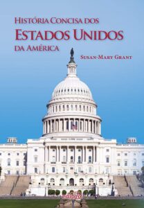 História Concisa dos Estados Unidos da América - Susan-Mary Grant 