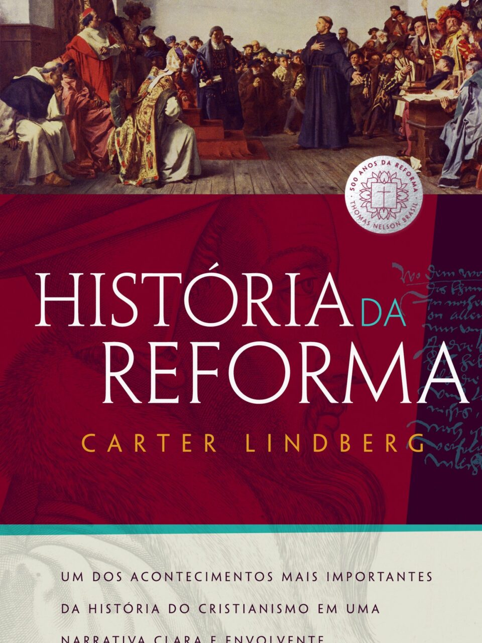 História da Reforma - Carter Lindberg
