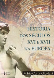 História dos séculos XVI e XVII na Europa - Mário Curtis Giordani 