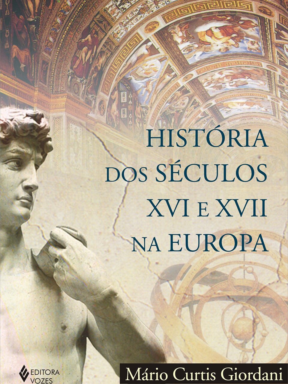 História dos séculos XVI e XVII na Europa - Mário Curtis Giordani