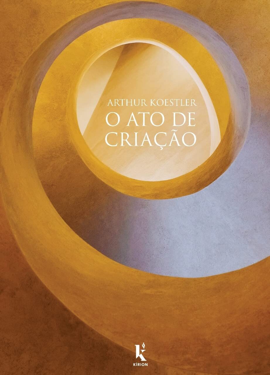 O ato de criação - Arthur Koestler