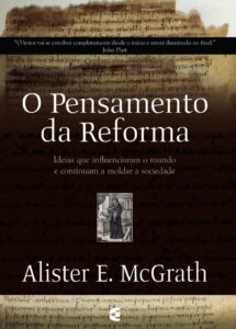 O pensamento da Reforma - Alister McGrath