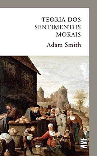 Teoria dos Sentimentos Morais - Adam Smith