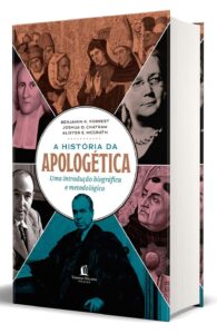 A história da apologética - Alister Mcgrath & Outros
