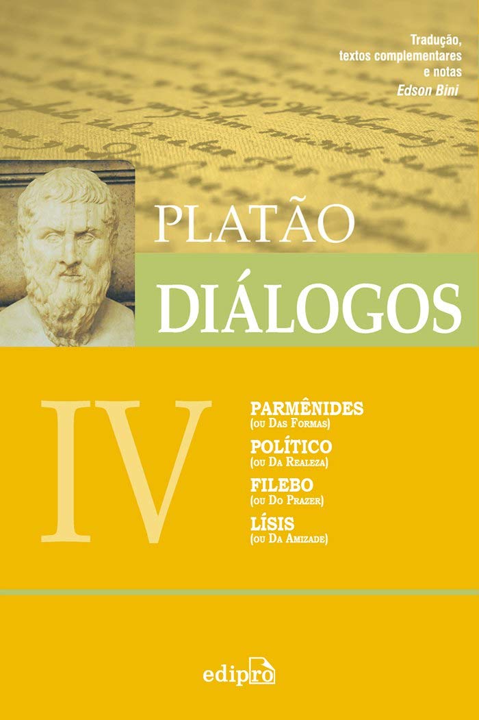 Diálogos IV – Parmênides, Político, Filebo, Lísis – Platão