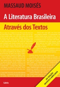 A literatura brasileira através dos textos - Massaud Moisés