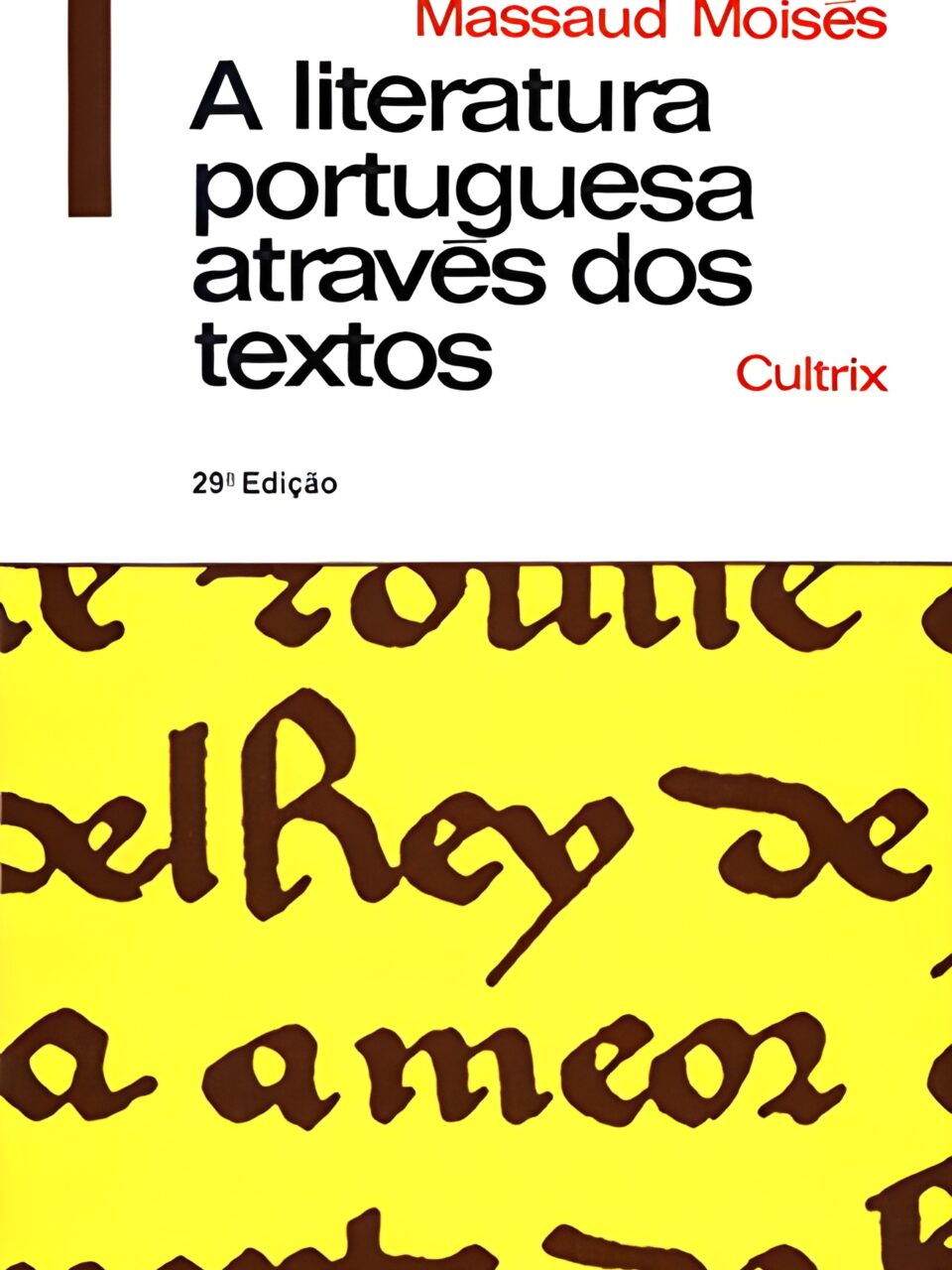 A literatura portuguesa através dos textos - Massaud Moisés