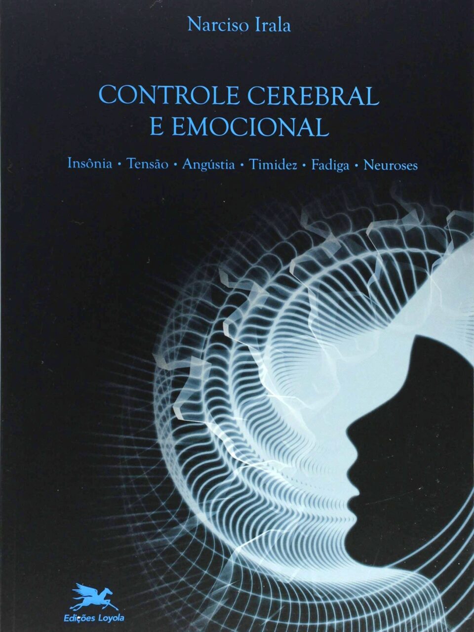Controle cerebral e emocional - Narciso Irala