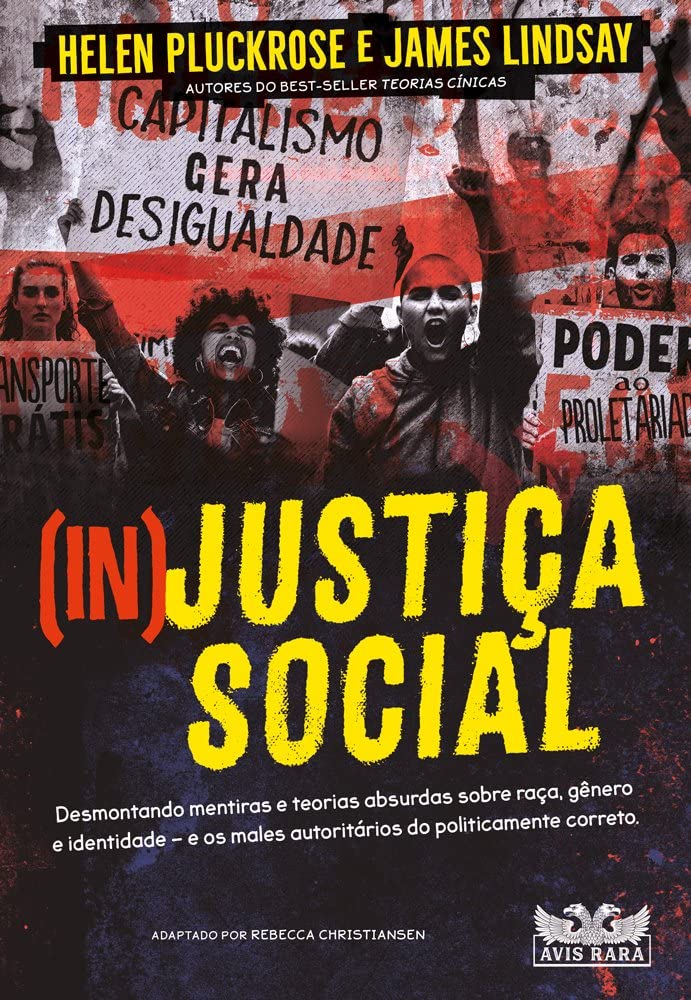 Injustiça social - Helen Pluckrose & James Lindsay