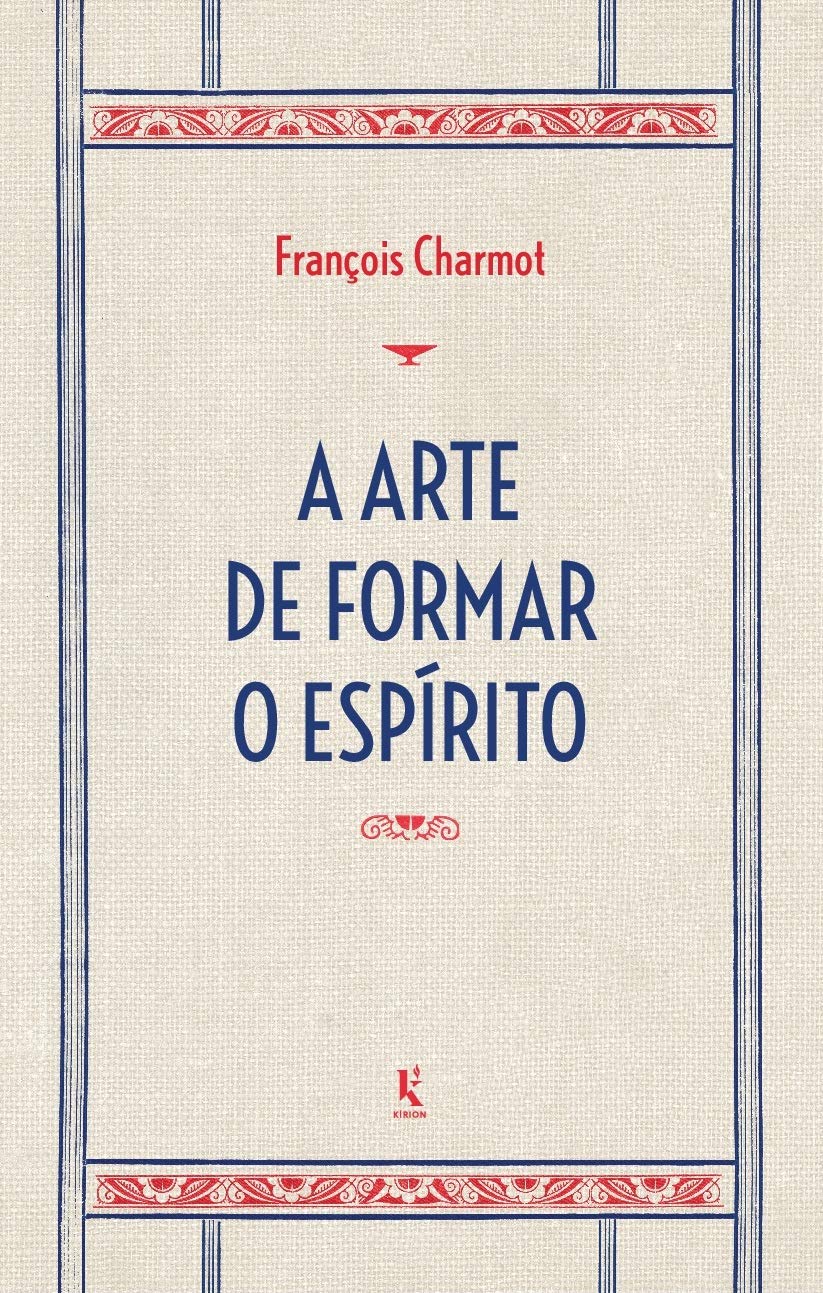 A arte de formar o espírito e de passar nas provas - Pe. François Charmot, S. J.