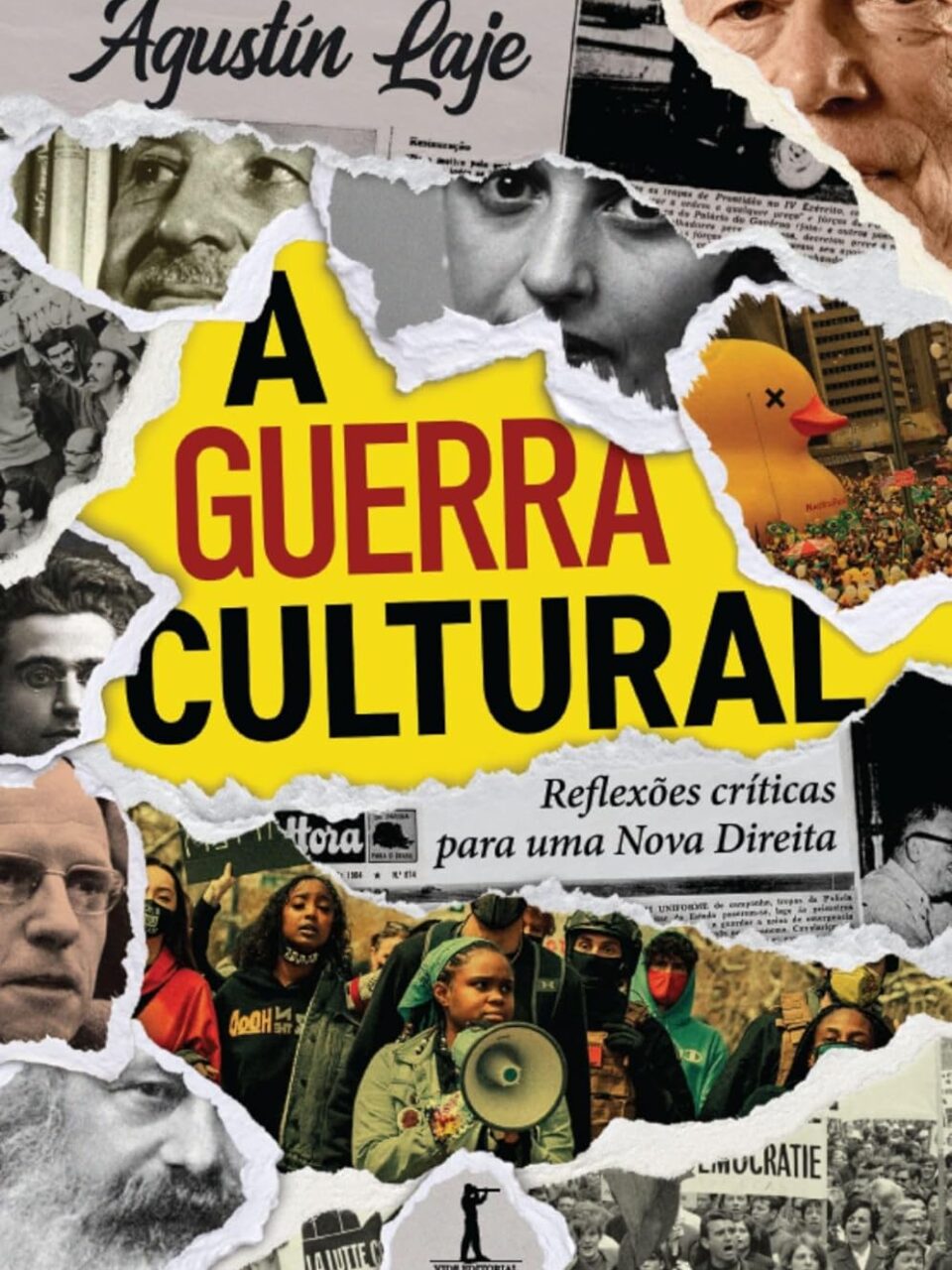 A guerra cultural - Reflexões críticas para uma Nova Direita - Agustín Laje
