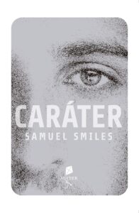 Caráter - Samuel Smiles