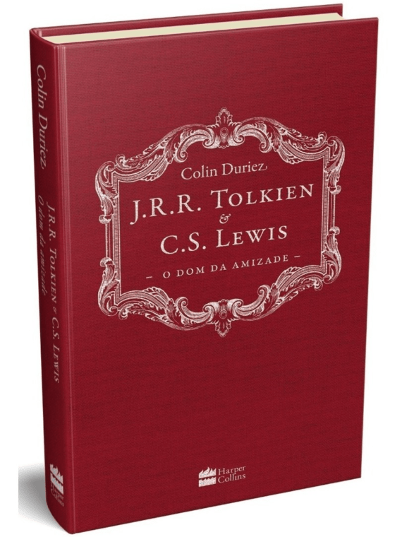 J. R. R. Tolkien e C. S. Lewis - O dom da amizade - Colin Duriez