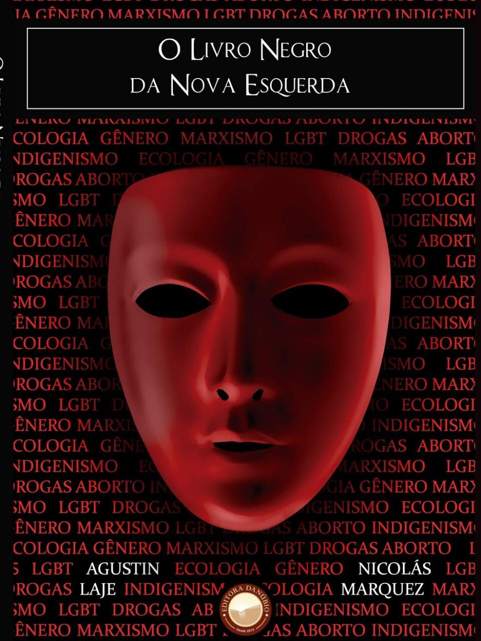 O livro negro da nova esquerda - Agustin Laje & Nicolás Márquez