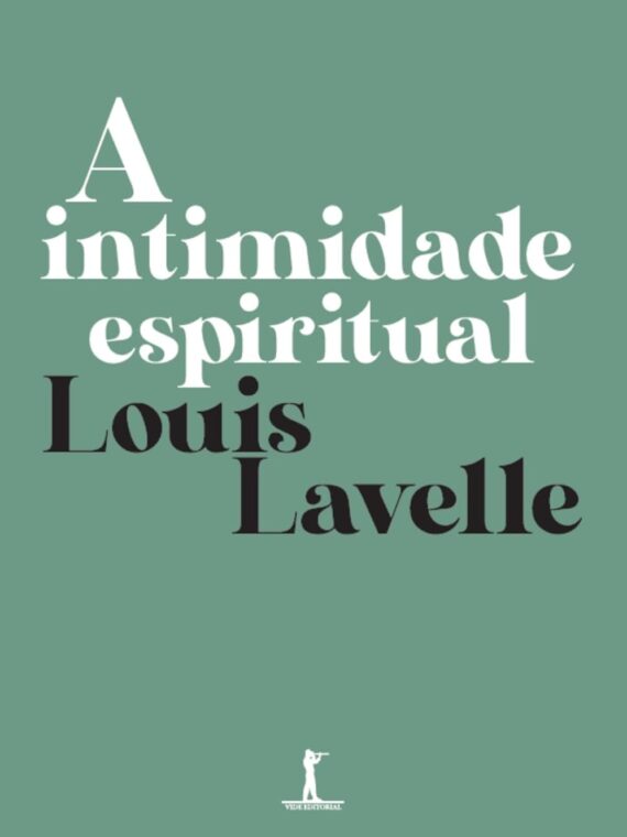 A intimidade espiritual - Louis Lavelle