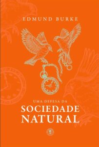 Uma defesa da sociedade natural - Edmund Burke 