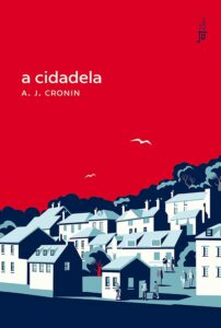 A cidadela - A. J. Cronin